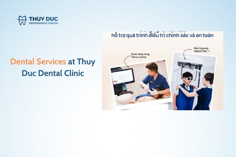 Dental Services at Thuy Duc Dental Clinic | Comprehensive Dental Care